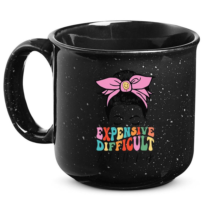 Expensive Difficult And Talks BacK Mother's Day Messy Bun 15oz Campfire Ceramic Mug