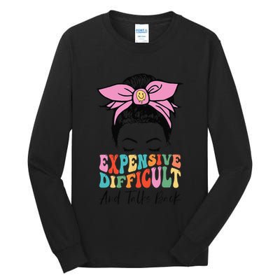 Expensive Difficult And Talks BacK Mother's Day Messy Bun Tall Long Sleeve T-Shirt