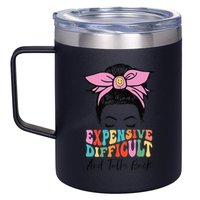 Expensive Difficult And Talks BacK Mother's Day Messy Bun 12oz Stainless Steel Coffee Mug