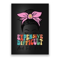 Expensive Difficult And Talks BacK Mother's Day Messy Bun Poster