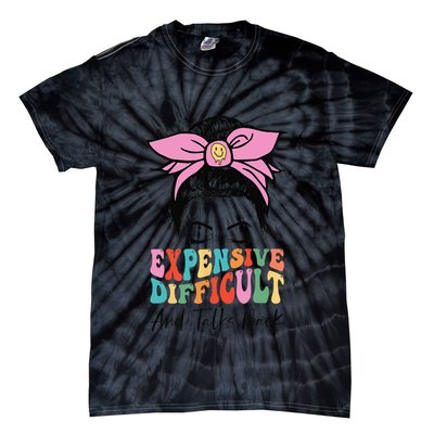 Expensive Difficult And Talks BacK Mother's Day Messy Bun Tie-Dye T-Shirt