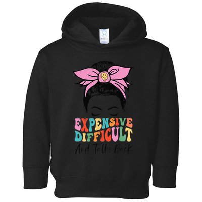 Expensive Difficult And Talks BacK Mother's Day Messy Bun Toddler Hoodie