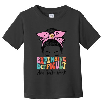 Expensive Difficult And Talks BacK Mother's Day Messy Bun Toddler T-Shirt
