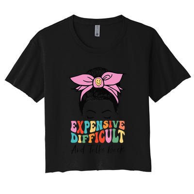 Expensive Difficult And Talks BacK Mother's Day Messy Bun Crop Top