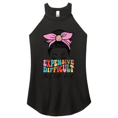 Expensive Difficult And Talks BacK Mother's Day Messy Bun Women's Perfect Tri Rocker Tank