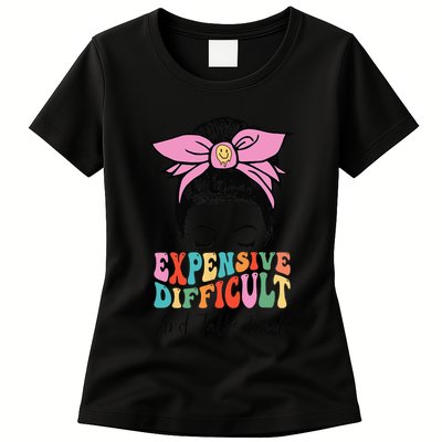 Expensive Difficult And Talks BacK Mother's Day Messy Bun Womens T-Shirt