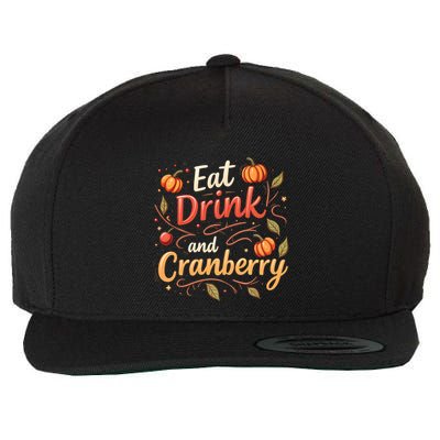 Eat Drink And Cranberry Wool Snapback Cap