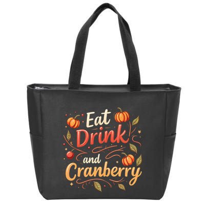 Eat Drink And Cranberry Zip Tote Bag