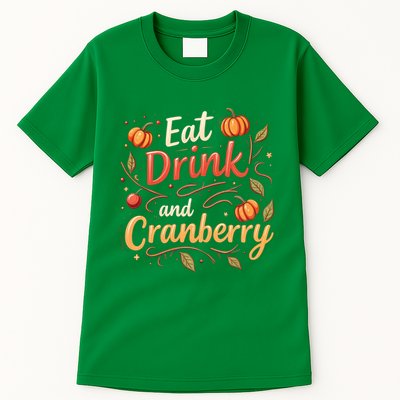 Eat Drink And Cranberry Tall T-Shirt