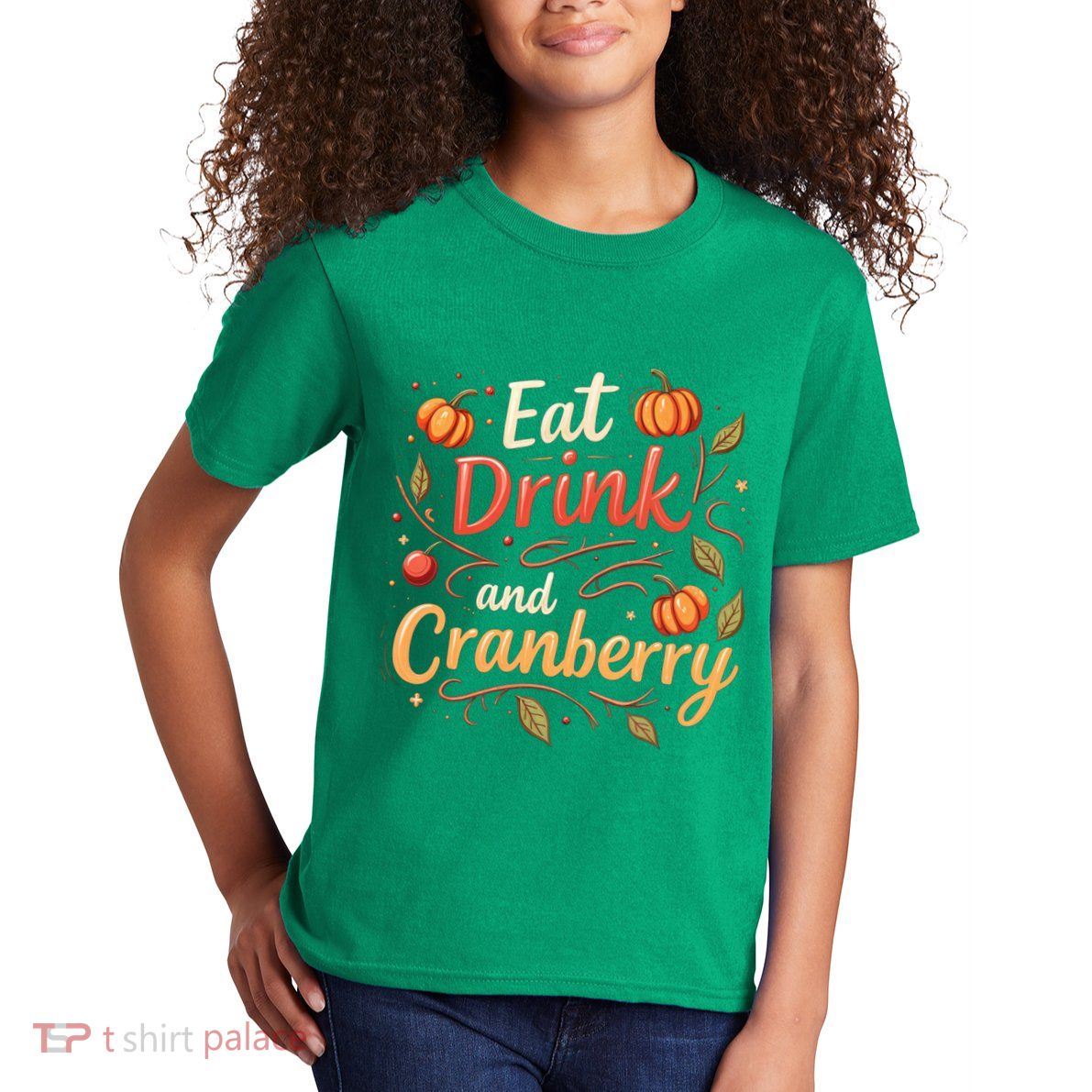 Eat Drink And Cranberry Kids T-Shirt