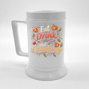 Eat Drink And Cranberry Beer Stein