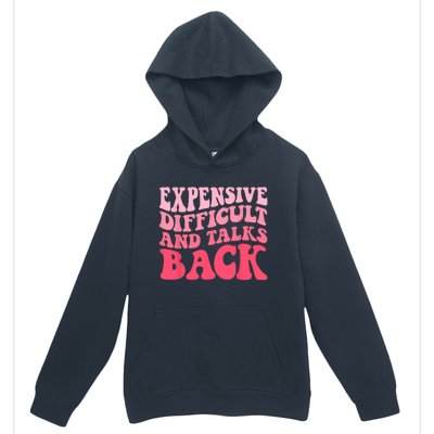 Expensive Difficult And Talks Back Mothers Day Mom Life Urban Pullover Hoodie