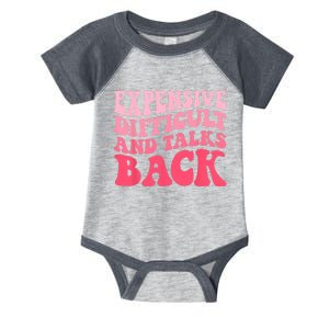 Expensive Difficult And Talks Back Mothers Day Mom Life Infant Baby Jersey Bodysuit