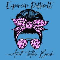 Expensive Difficult And Talks Back Messy Bun Leopard Pattern Tie Dye Hoodie