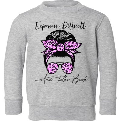 Expensive Difficult And Talks Back Messy Bun Leopard Pattern Toddler Sweatshirt