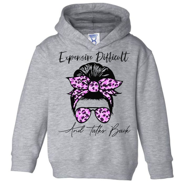 Expensive Difficult And Talks Back Messy Bun Leopard Pattern Toddler Hoodie