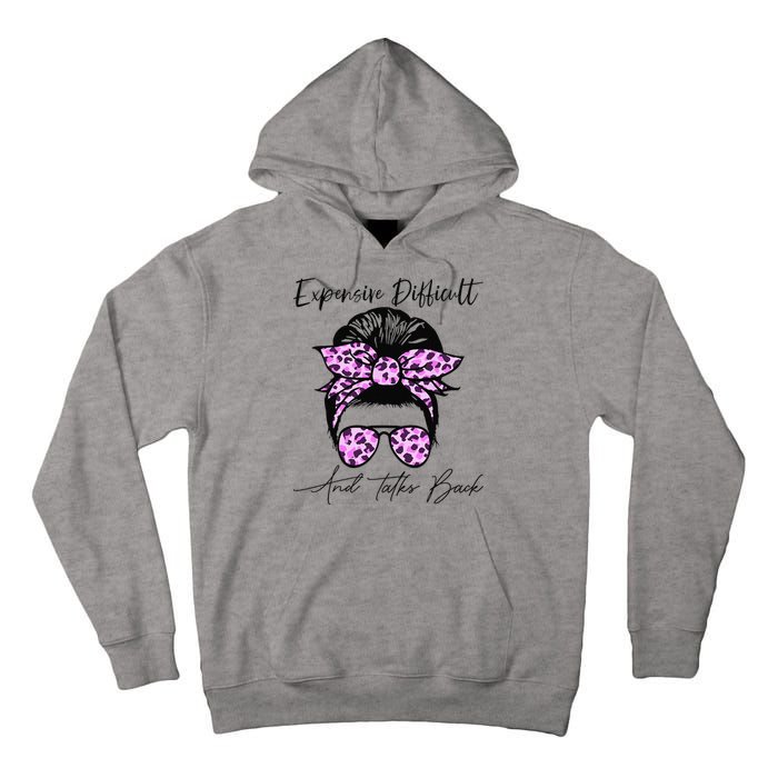 Expensive Difficult And Talks Back Messy Bun Leopard Pattern Tall Hoodie