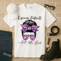 Expensive Difficult And Talks Back Messy Bun Leopard Pattern Tall T-Shirt