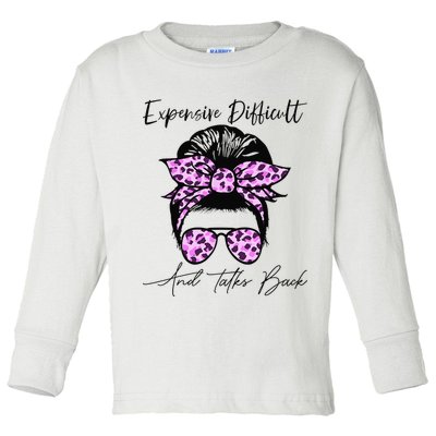 Expensive Difficult And Talks Back Messy Bun Leopard Pattern Toddler Long Sleeve Shirt