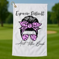 Expensive Difficult And Talks Back Messy Bun Leopard Pattern Golf Towel