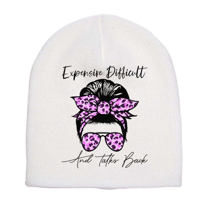 Expensive Difficult And Talks Back Messy Bun Leopard Pattern Short Acrylic Beanie