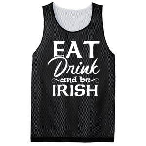 Eat Drink And Be Irish Funny Saying, St Patricks Day Gift Mesh Reversible Basketball Jersey Tank