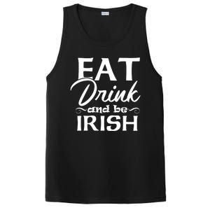 Eat Drink And Be Irish Funny Saying, St Patricks Day Gift PosiCharge Competitor Tank