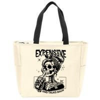 Expensive Difficult And Talks Back Zip Tote Bag