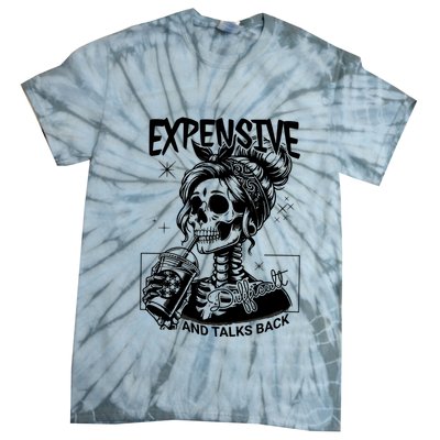 Expensive Difficult And Talks Back Tie-Dye T-Shirt