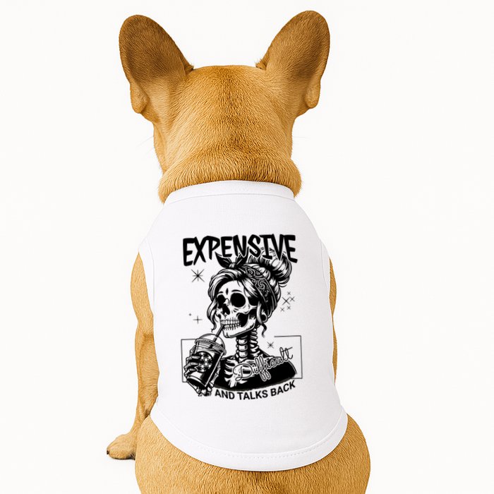 Expensive Difficult And Talks Back Doggie Tank