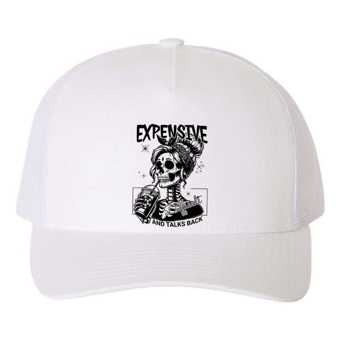 Expensive Difficult And Talks Back Yupoong Adult 5-Panel Trucker Hat