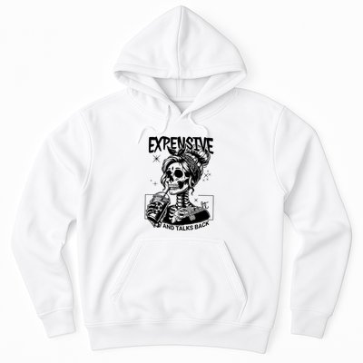 Expensive Difficult And Talks Back Hoodie