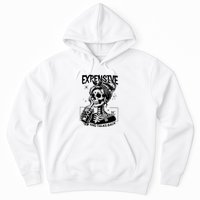 Expensive Difficult And Talks Back Hoodie