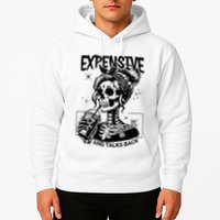 Expensive Difficult And Talks Back Hoodie