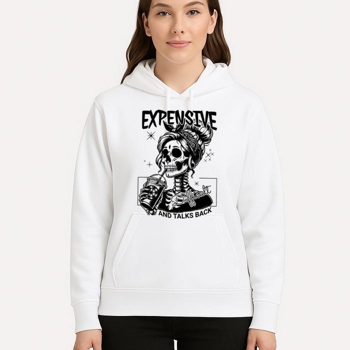 Expensive Difficult And Talks Back Hoodie