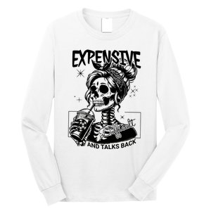 Expensive Difficult And Talks Back Long Sleeve Shirt