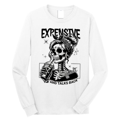 Expensive Difficult And Talks Back Long Sleeve Shirt