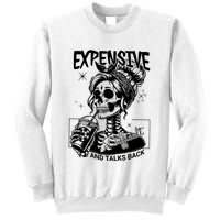 Expensive Difficult And Talks Back Sweatshirt
