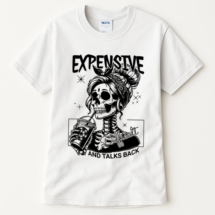 Expensive Difficult And Talks Back Tall T-Shirt
