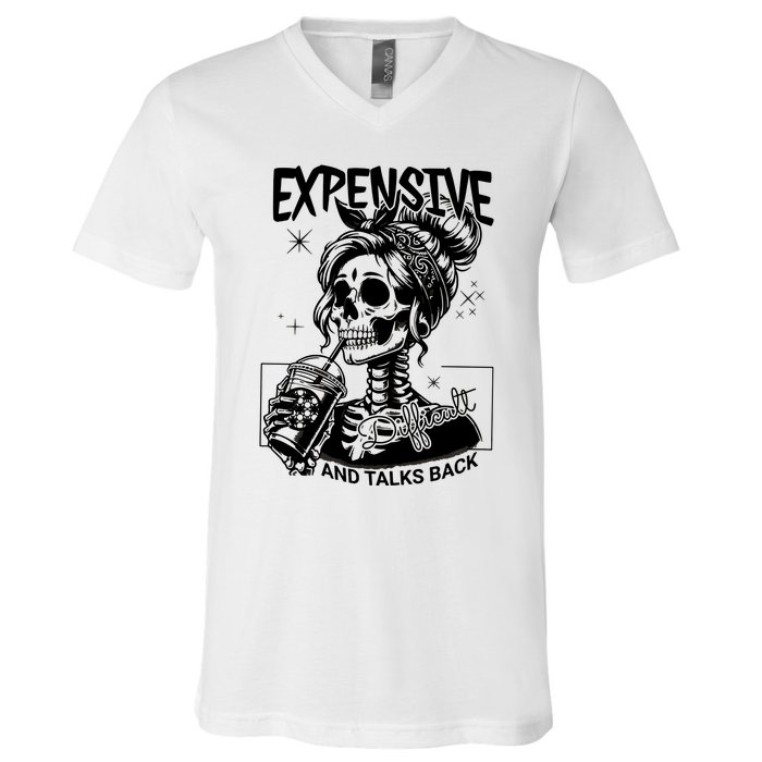 Expensive Difficult And Talks Back V-Neck T-Shirt