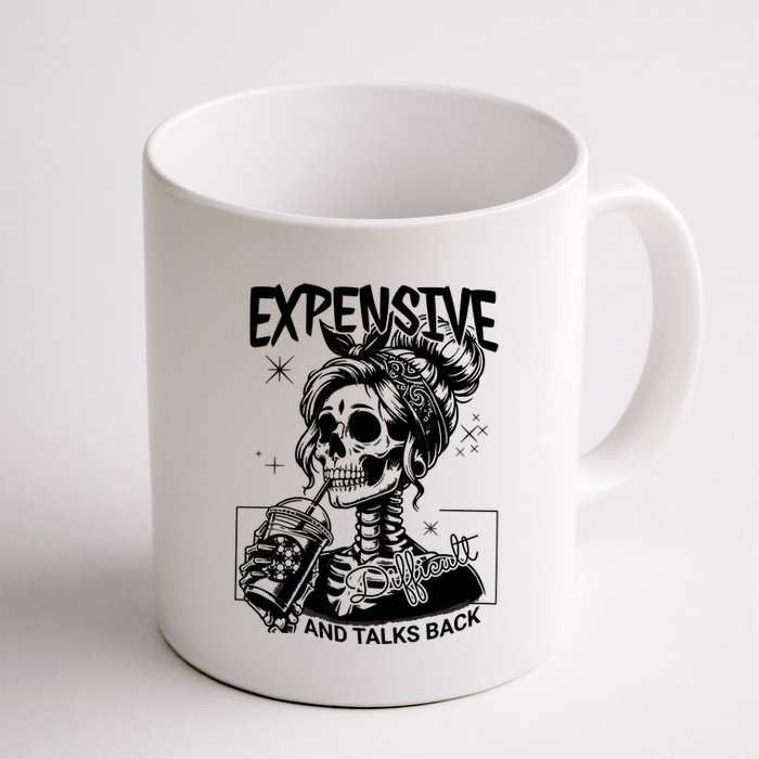 Expensive Difficult And Talks Back Mug
