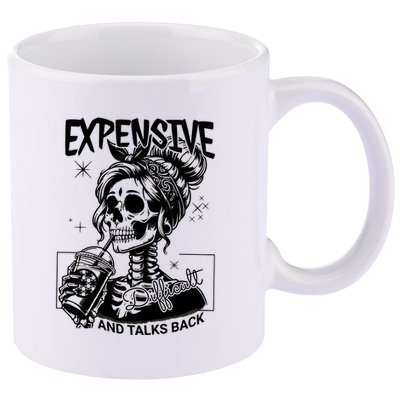 Expensive Difficult And Talks Back 11oz C Handle Ceramic Mug