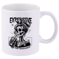 Expensive Difficult And Talks Back 11oz C Handle Ceramic Mug