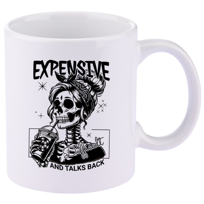 Expensive Difficult And Talks Back 11oz C Handle Ceramic Mug