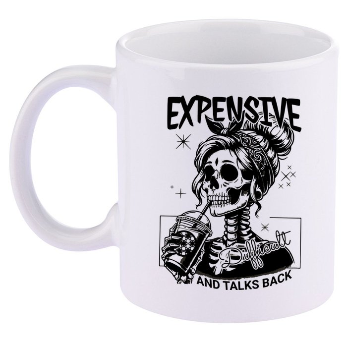 Expensive Difficult And Talks Back 11oz C Handle Ceramic Mug