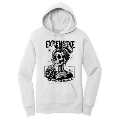 Expensive Difficult And Talks Back Women's Pullover Hoodie