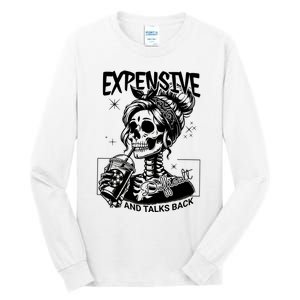 Expensive Difficult And Talks Back Tall Long Sleeve T-Shirt