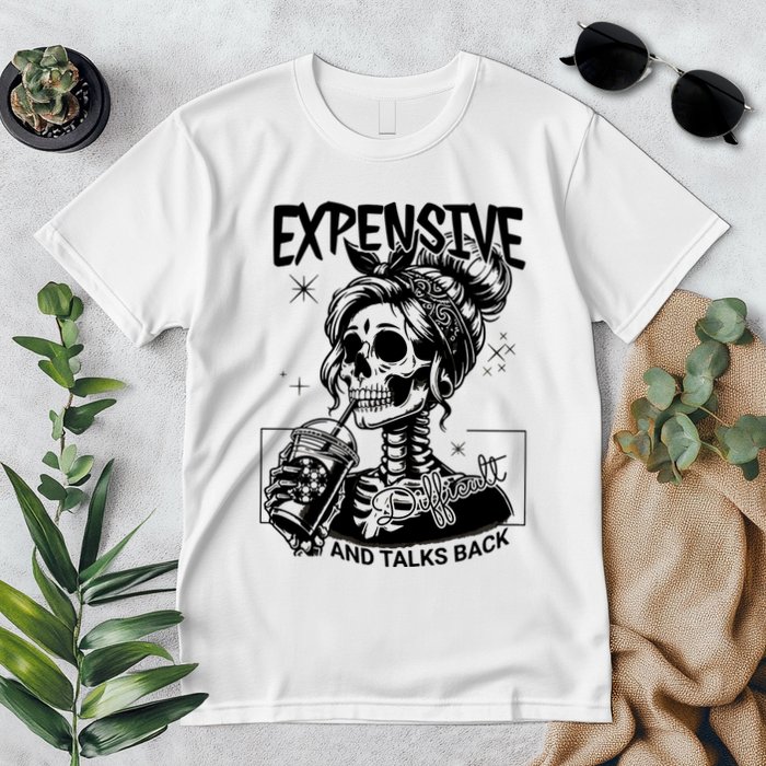 Expensive Difficult And Talks Back Premium T-Shirt