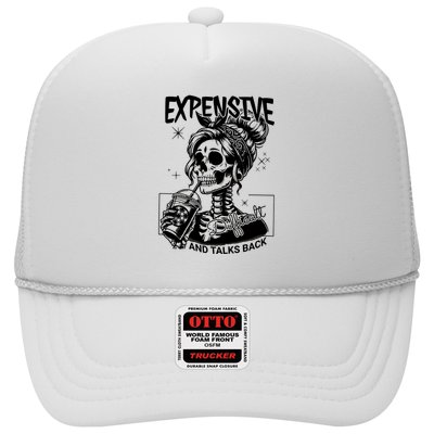 Expensive Difficult And Talks Back Hat