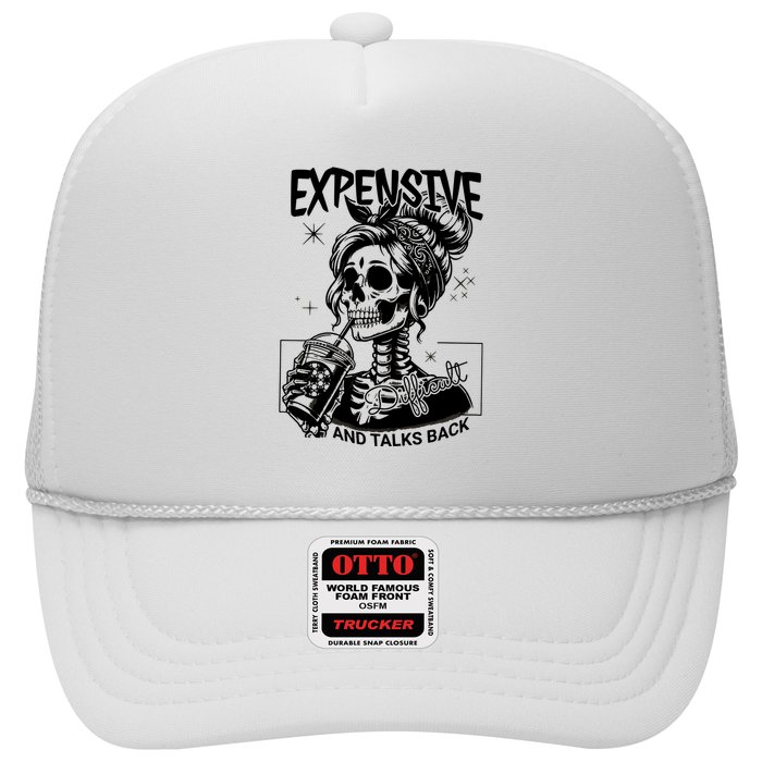 Expensive Difficult And Talks Back Hat